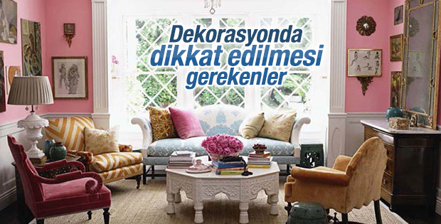 Dekorasyonda dikkat edilmesi gerekenler
