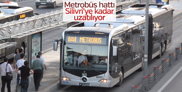 Metrobüs hattı Silivri'ye kadar uzatılıyor