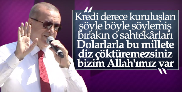 Erdoğan'dan kredi derece kuruluşlarına: Sahtekârlar