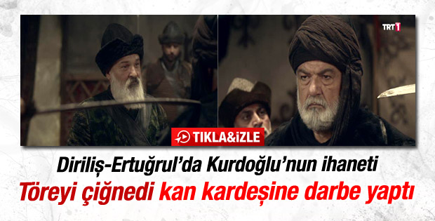 Diriliş Ertuğrul'da Kurdoğlu Süleyman Şah'a darbe yaptı