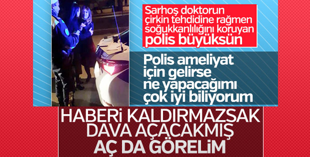 Alkollü doktor, haberini kaldırtmak için ihtar çekti