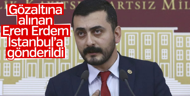 CHP’li Eren Erdem gözaltına alındı