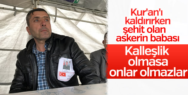 Şehit babası: Oğlumla gurur duyuyorum