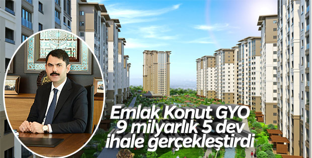 Emlak Konut GYO 9 milyarlık 5 dev ihale gerçekleştirdi