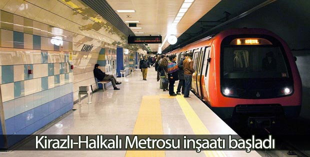 Kirazlı-Halkalı Metrosu inşaatı start aldı