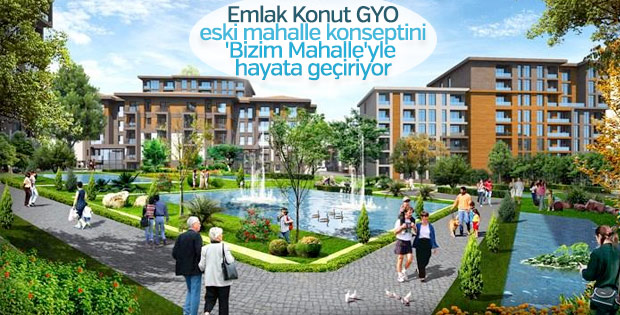 Emlak Konut 'Bizim Mahalle' projesini hayata geçiriyor