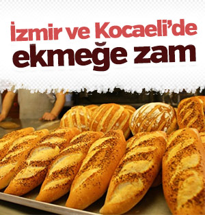 İki ilde ekmeğe zam geldi
