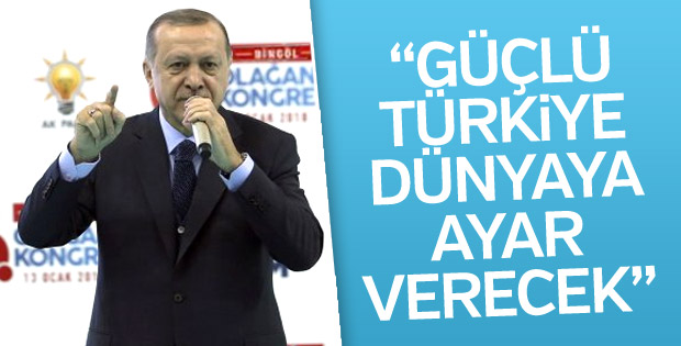 Cumhurbaşkanı Erdoğan: Güçlü Türkiye dünyaya ayar verecek
