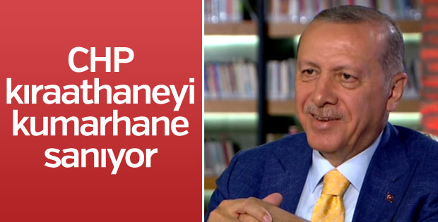 Erdoğan: CHP kıraathaneden kumarhane anlıyor