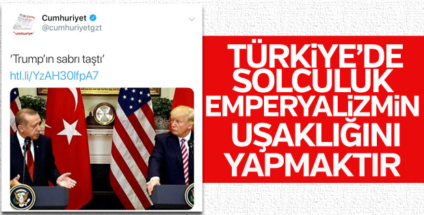Cumhuriyet, Turkiye’nin Trump'ı kızdırdığını yazdı