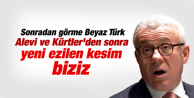 Özkök: Yeni ezilen kesim Beyaz Türkler