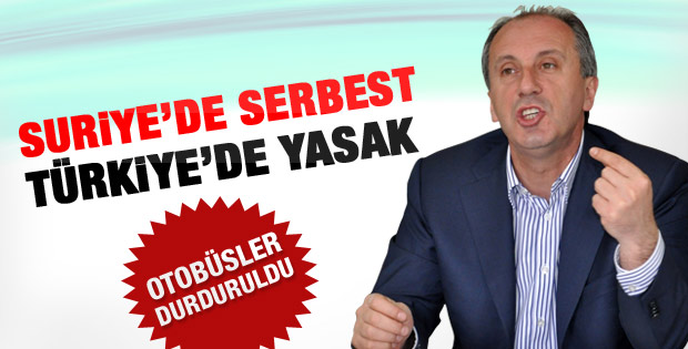 İnce: Türkiye'de muhaliflerin yürümesi yasak