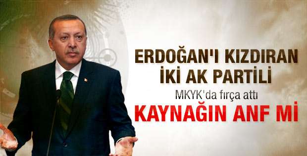 AKP yöneticileri Erdoğan'ı kızdırdı