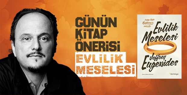 Günün kitabı: Evlilik Meselesi