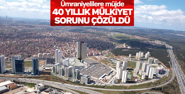 Ümraniyelilere 2B arazileriyle ilgili müjde
