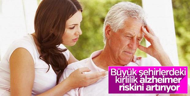 Kirlilik Alzheimer riskini artırıyor