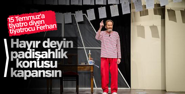 Ferhan Şensoy tiyatroda hayır çağrısı yaptı
