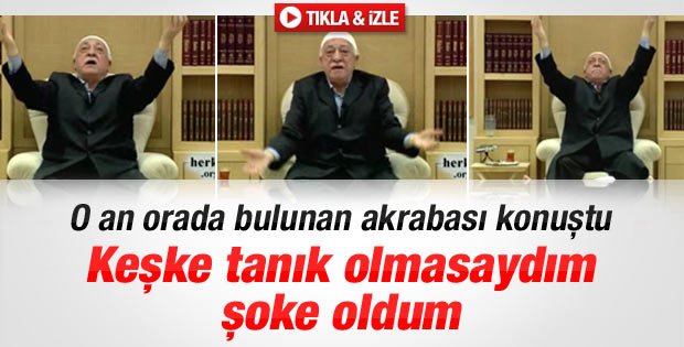 Gülen'in bedduasına tanık olan Vahdet Yılmaz konuştu