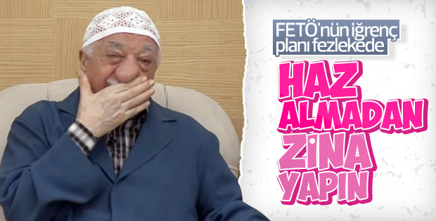 FETÖ fezlekesine girdi: Haz almadan zina yapın