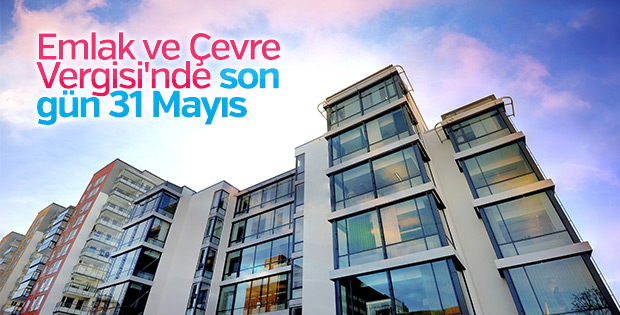 2018 Emlak ve Çevre Vergisi 31 Mayıs’a kadar ödenebilecek