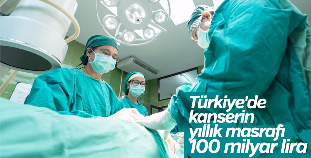 Türkiye'de kanserin yıllık masrafı 100 milyar lira