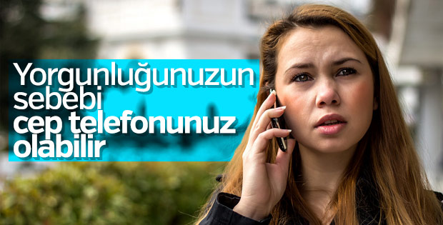 Telefon ve bilgisayarlar yorgunluk sebebi