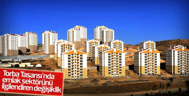 Torba Tasarısı'nda emlak sektörünü ilgilendiren değişiklik