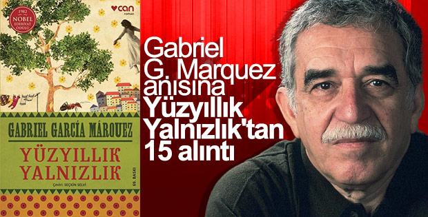 Vefatının 4. Yılında Yüzyıllık Yalnızlık romanı ile Gabriel G. Marquez