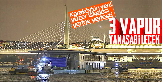 Karaköy yeni yüzer iskelesine kavuştu