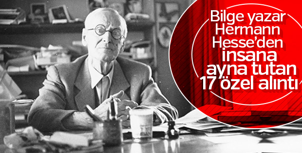 Hermann Hesse’den insana ayna tutan 17 özel alıntı
