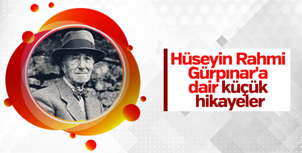 Yazar ve şair hikayeleri: Hüseyin Rahmi Gürpınar