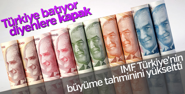 IMF, Türkiye'nin büyüme beklentisini yükseltti