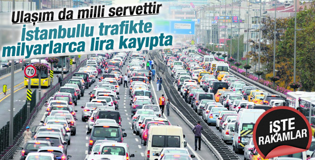 İstanbullu trafik yüzünden yılda 6,5 milyar lira kayıpta