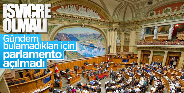 İsviçre parlamentosu gündem olmadığı için açılmadı