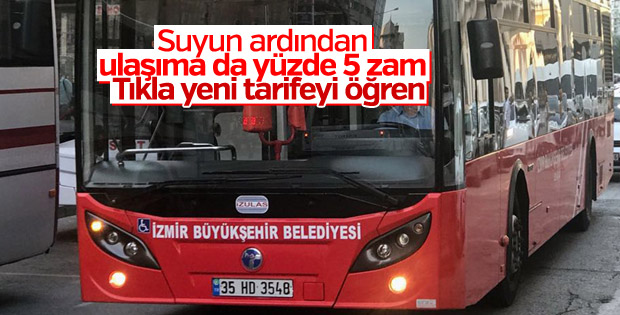 İzmir'de toplu ulaşıma yüzde 5 zam geldi