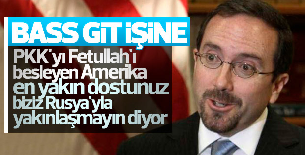 John Bass Türkiye'yi Rusya konusunda uyardı