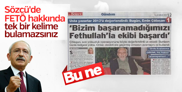 Kemal Kılıçdaroğlu Sözcü'nün kirli geçmişini unuttu