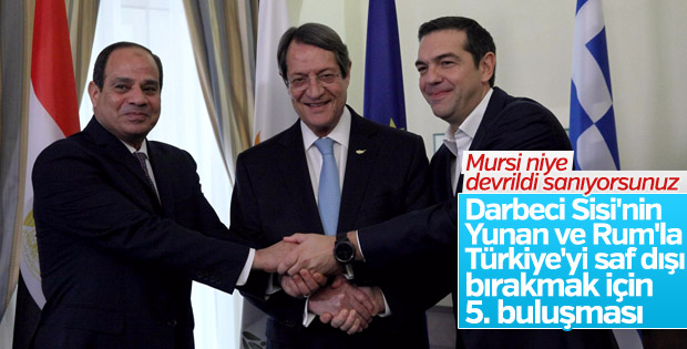 Çipras, Sisi ve Rum lider Anastasiadis buluştu
