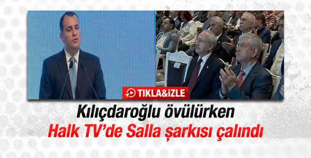 Kılıçdaroğlu övülürken Halk TV'de Salla şarkısı çalındı