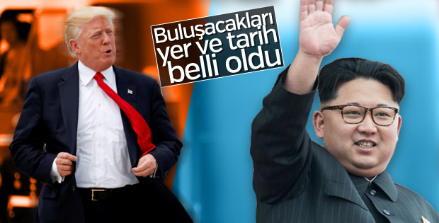 Trump-Kim görüşmesinin yeri ve tarihi belli oldu