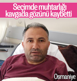 Muhtarlık kavgası gözüne mal oldu