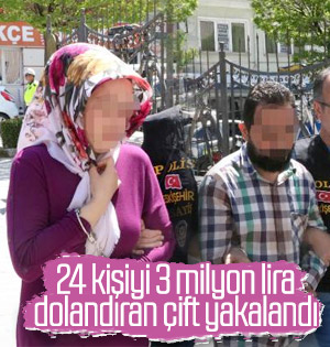 Eskişehir'de dolandırıcılık yapan çift yakalandı