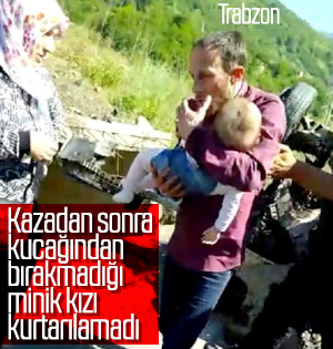 Trabzon'da ters dönen araçtaki bebek hayatını kaybetti
