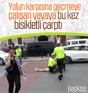 Beşiktaş’ta yayaya bu kez bisikletli çarptı