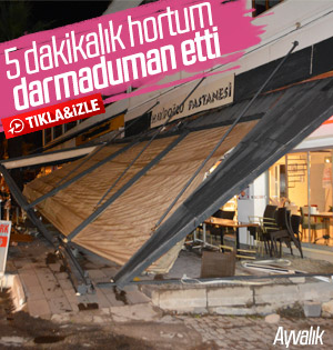 Ayvalık’ta hortum her yeri yıktı