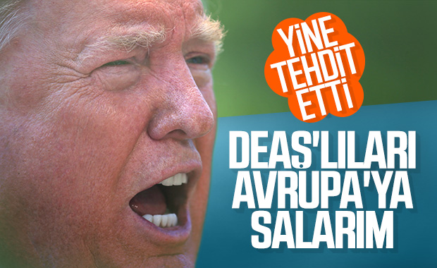 Trump, Avrupa ülkelerini DEAŞ ile tehdit etti
