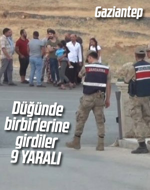 Gaziantep'te düğünde husumetli aileler birbirine girdi