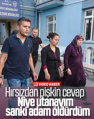 Konyalı hırsızın pişkinliği