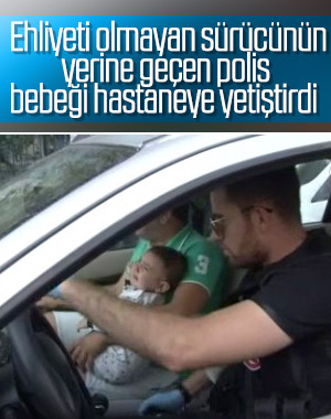 Arabadaki bebeği polis ekipleri hastaneye götürdü