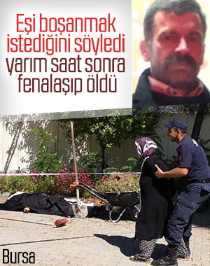 Eşine boşanmak istediğini söyledi, cenazesini aldı